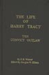 The Life Of Harry Tracy, The Convict Outlaw WISMER, F. D. [EDITED BY DOUGLAS W. ELLISON]