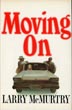 Moving On LARRY MCMURTRY