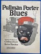 Sheet Music - Pullman Porter Blues - Words And Music By Clifford Ulrich And Burton Hamilton. (Cover Title) ULRICH, CLIFFORD AND BURTON HAMILTON [WORDS AND MUSIC BY]