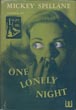 One Lonely Night. MICKEY SPILLANE