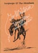 "Language Of The Mosshorn." A Glossary Of Cowboy Lingo, Rodeo Terms, Dude Ranch Jargon, Range Profanity And Other Western Expressions DON (EDITED BY). MCCARTHY