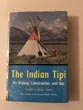 The Indian Tipi, Its …