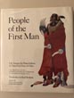 People Of The First Man; Life Among The Plains Indians In Their Final Days Of Glory THOMAS, DAVID AND KARIN RONNEFELDT (EDITED & DES)