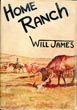 Home Ranch WILL JAMES