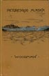 Picturesque Alaska. A Journal Of A Tour Among The Mountains, Seas And Islands Of The Northwest From San Francisco To Sitka ABBY JOHNSON WOODMAN