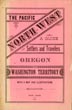 The Pacific North West; A Guide For Settlers And Travelers: Oregon And Washington Territory. (Cover Title) LAND DEPT NORTHERN PACIFIC RAILROAD COMPANY