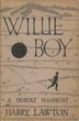 Willie Boy, A Desert Manhunt HARRY LAWTON