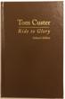 Tom Custer. Ride To Glory CARL F DAY - Image 3