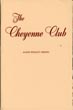 The Cheyenne Club. Mecca Of The Aristocrats Of The Old-Time Cattle Range AGNES WRIGHT SPRING