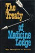 The Treaty Of Medicine Lodge. The Story Of The Great Treaty Council As Told By Eyewitnesses DOUGLAS C. JONES
