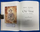 Deep Trails In The Old West. A Frontier Memoir CLIFFORD, FRANK [EDITED BY FREDERICK NOLAN]