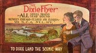 The Dixie Flyer. All Steel Trains Year Round Between Chicago-St. Louis And Florida Via N.C. & St. L. Ry. To Dixie Land The Scenic Way The Nashville, Chattanooga & St. Louis Railway