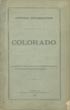 Official Information. Colorado. A Statement Of Facts Prepared And Published By Authority Of The Territorial Board Of Immigration. (Cover Title) TERRITORIAL BOARD OF IMMIGRATION