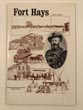 Fort Hays, Frontier Army Post, 1865 -1889 LEO E OLIVA