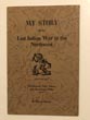 My Story Of The Last Indian War In The Northwest. THOMAS MORGAN