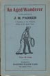 An Aged Wanderer. A Life Sketch Of J.M. Parker, A Cowboy On The Western Plains In The Early Days. J. M PARKER