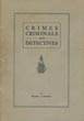 Crimes, Criminals And Detectives. FRANK C LAVIGNE