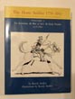 The Horse Soldier 1776-1943. The United States Cavalryman: His Uniforms, Arms, Accoutrements, And Equipment RANDY STEFFEN