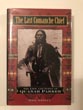The Last Comanche Chief, The Life And Times Of Quanah Parker BILL NEELEY