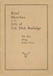 Brief Sketches In The Life Of Col. Dick Rutledge. The Last Living Indian Scout COL DICK RUTLEDGE