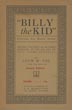 The True Story Of The Killing Of "Billy The Kid" (Notorious New Mexico Outlaw) As Detailed By John W. Poe, A Member Of Sheriff Pat Garrett's Posse, To E.A. Brininstool, In 1919 JOHN W POE