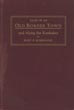 Tales Of An Old "Border Town" And Along The Kankakee. A Collection Of Historical Facts And Intimate Personal Sketches Of The Days Of The Pioneers In Momence, Illinois, And The Hunting Grounds Of The Kankakee Marsh And "Bogus Island." BURT E. BURROUGHS