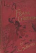 The Life And Adventures Of Frank Grouard, Chief Of Scouts, U. S. A JOE DEBARTHE