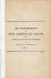 The Extermination Of The American Bison, With A Sketch Of Its Discovery And Life History. By William T. Hornaday WILLIAM T HORNADAY