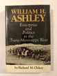 William H. Ashley. Enterprise And Politics In The Trans-Mississippi West RICHARD M. CLOKEY