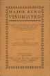 Major Reno Vindicated. An Interesting Analysis Justifying His Conduct Of The Fight In The River Bottom And Timber, During The Battle Of The Little Big Horn, June 25-26, 1876, Commonly Referred To As "Custer's Last Fight." From A Letter Written In 1925. By Colonel W. A. Graham, U. S. Army COLONEL W. A. WITH COMMENTS BY E. A. BRININSTOOL GRAHAM