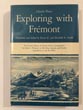 Exploring With Fremont, The Private Diaries Of Charles Preuss, Cartographer For John C. Fremont On His First, Second, And Fourth Expeditions To The Far West CHARLES PREUSS