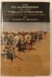 The Plainsmen Of The Yellowstone. A History Of The Yellowstone Basin MARK H. BROWN