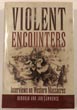 Violent Encounters. Interviews On …