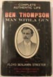 Ben Thompson. Man With A Gun FLOYD B. STREETER