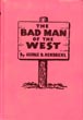 The Bad Man Of The West GEORGE D HENDRICKS