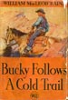 Bucky Follows A Cold Trail WILLIAM MACLEOD RAINE