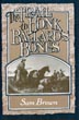 The Trail To Honk Ballard's Bones SAM BROWN