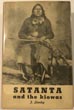 Satanta And The Kiowas F STANLEY