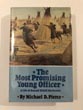 The Most Promising Young Officer. A Life Of Ranald Slidell Mackenzie. MICHAEL D. PIERCE