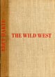 The Wild West. Stories By Bret Harte BRET HARTE