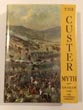The Custer Myth. A Source Book Of Custeriana. COL W.A. GRAHAM