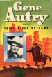 Gene Autry And The Thief River Outlaws. BOB HAMILTON