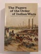 The Papers Of The Order Of Indian Wars. JOHN M.-EDITOR CARROLL