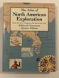 The Atlas Of North American Exploration, From The Norse Voyages To The Race To The Pole GOETZMANN, WILLIAM and GLYNDWR WILLIAMS