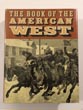 The Book Of The American West JAY MONAGHAN