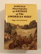 Samuel's Encyclopedia Of Artists Of The American West PEGGY AND HAROLD SAMUELS SAMUELS
