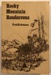 Rocky Mountain Rendezvous: A History Of The Fur Trade Rendezvous 1825-1840 FRED R GOWANS