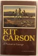 Kit Carson A Portrait In Courage M. MORGAN ESTERGREEN