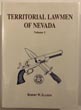 Territorial Lawmen Of Nevada. Volume One. The Utah Territorial ROBERT W. ELLISON