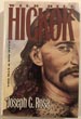 Wild Bill Hickok, The Man And His Myth. JOSEPH C. ROSA